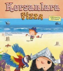 Cenk'in Sıradışı Serüvenleri - Korsanlara Pizza - 1001 Çiçek Kitaplar Kitap