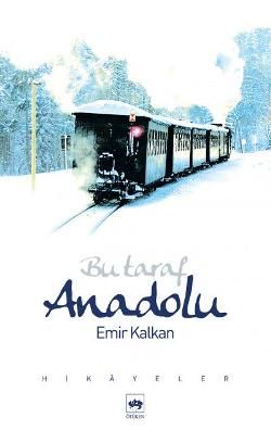 Bu Taraf Anadolu Emir Kalkan Türkçe kitap kapağı