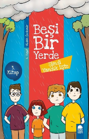 Şimdi Yandık İşte - Beşi Bir Yerde (4. Sınıf) - Mavi Kirpi Yayınları Kitap