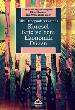 Küresel Kriz ve Yeni Ekonomik Düzen: Ülke Deneyimleri Işığında - Fikret Şenesen Ziya Öniş Caner Bakır (Der.), Genel Konular Türkçe kitap kapağı