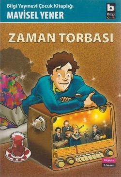 Zaman Torbası - Bilgi Yayınevi Çocuk Kitap