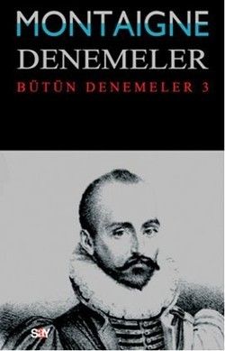 Montaigne Denemeler / Bütün Denemeler - 3 - Say Yayınları Kitap