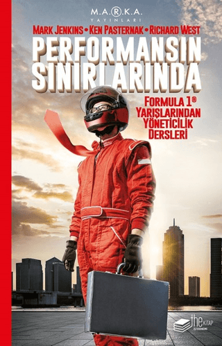 Performansın Sınırlarında: Formula 1 Yarışlarında Yöneticilik Dersleri - The Kitap Kitap