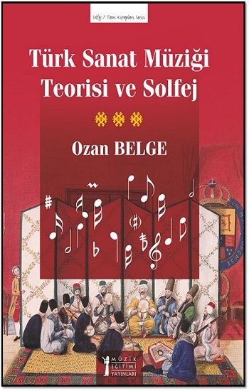 Türk Sanat Müziği Teorisi Ve Solfej - Müzik Eğitimi Yayınları Kitap