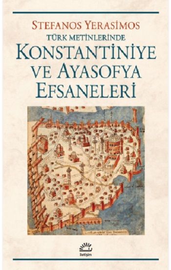 Konstantiniye ve Ayasofya Efsaneleri - Stefanos Yerasimos, İstanbul Rehberi Türkçe kitap kapağı