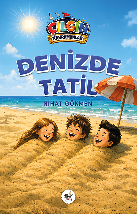 Çılgın Kahramanlar - Denizde Tatil - Servet Yayınevi Kitap