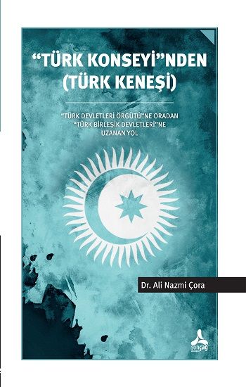 Türk Konseyi'nden (Türk Keneşi) - Sonçağ -Akademik Kitaplar Kitap