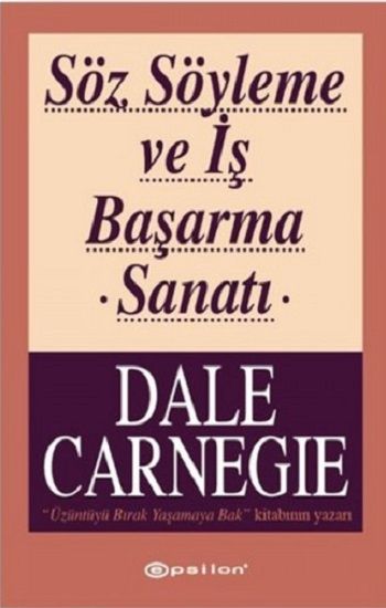 Söz Söyleme ve İş Başarma Sanatı - Dale Carnegie, Kişisel Gelişim Türkçe kitap kapağı