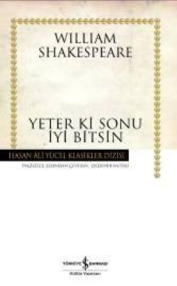Yeter ki Sonu İyi Bitsin - İş Bankası Kültür Yayınları Kitap