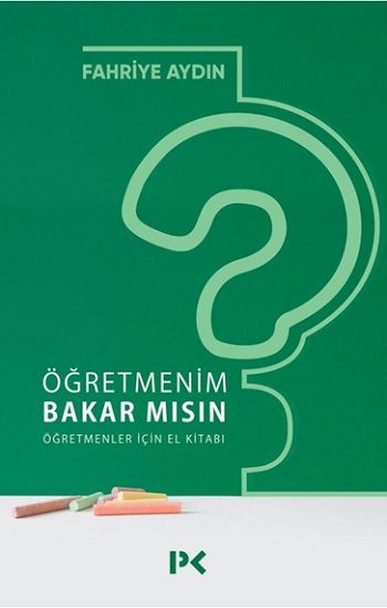 Öğretmenim Bakar mısın? Öğretmenler İçin El Kitabı - Profil Kitap Kitap