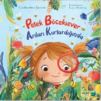 Petek Böceksever Arıları Kurtardığında - FOM Kitap Kitap
