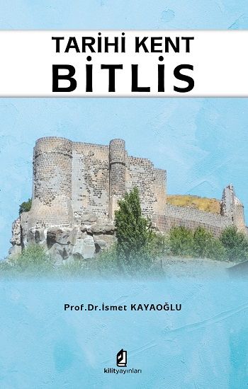 Tarihi Kent Bitlis - Kilit Yayınevi Kitap