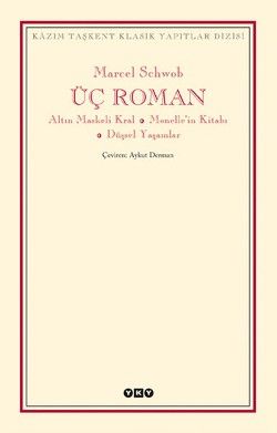 Üç Roman - Marcel Schwob, Roman Öykü Türkçe kitap kapağı