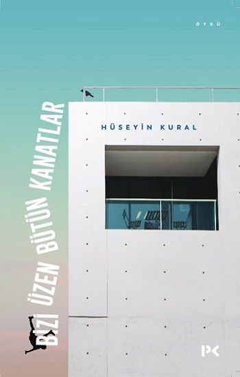 Bizi Üzen Bütün Kanatlar - Profil Kitap Kitap