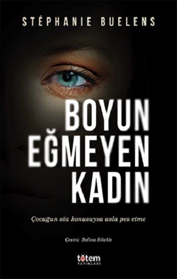 Boyun Eğmeyen Kadın - Totem Yayınları Kitap