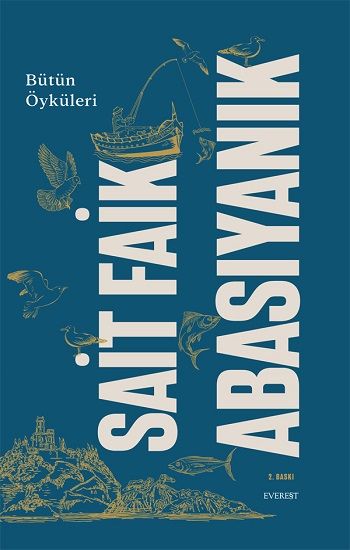 Sait Faik Abasıyanık Bütün Öyküler (Ciltli) - Everest Yayınları Kitap