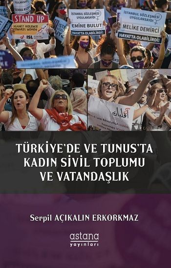 Türkiye’de Ve Tunus’ta Kadın  Sivil Toplumu Ve Vatandaşlık - Astana Yayınları Kitap