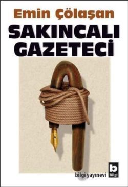 Sakıncalı Gazeteci - Bilgi Yayınevi Kitap