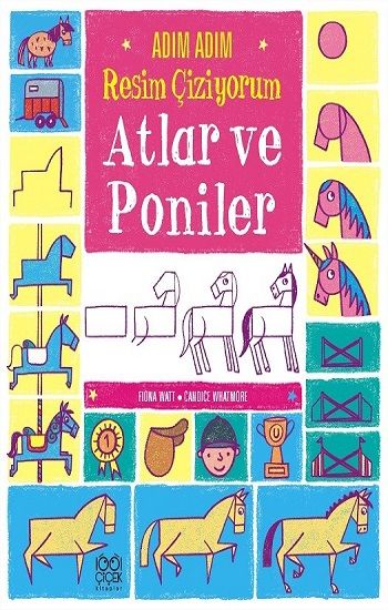 Adım Adım Resim Çiziyorum: Atlar ve Poniler - 1001 Çiçek Kitaplar Kitap