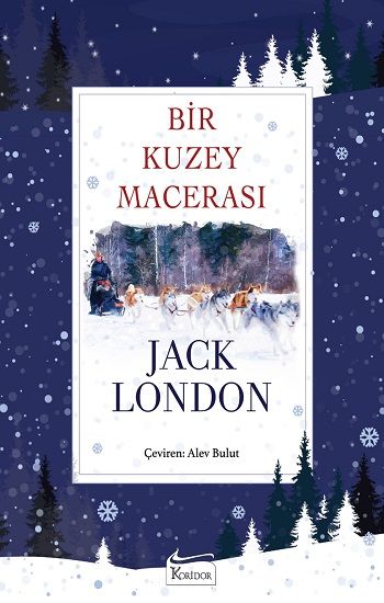 Bir Kuzey Macerası (Bez Ciltli) - Koridor Yayıncılık Kitap