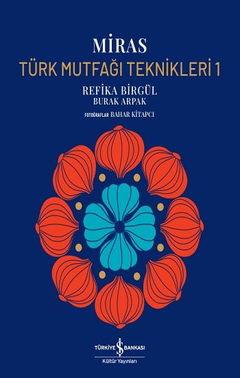 Miras – Türk Mutfaği Teknikleri 1 (Ciltli) - İş Bankası Kültür Yayınları Kitap