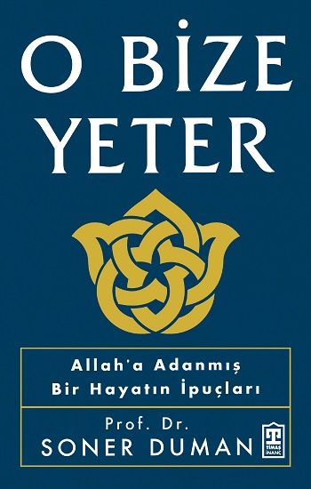 O Bize Yeter - Timaş Yayınları Kitap