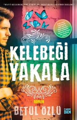 Kelebeği Yakala - Carpe Diem Kitapları Kitap