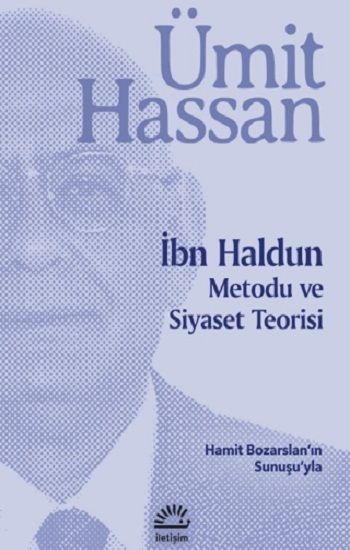 İbn Haldun Metodu ve Siyaset Teorisi - İletişim Yayınları Kitap