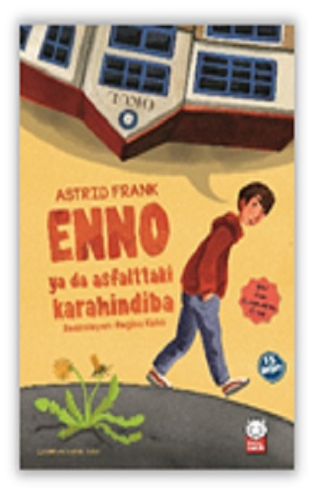 Enno ya da Asfalttaki Karahindiba - Kırmızı Kedi Yayınevi Kitap