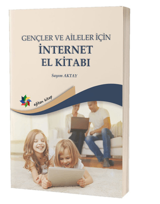 Gençler ve Aileler İçin İnternet - Eğiten Kitap Kitap