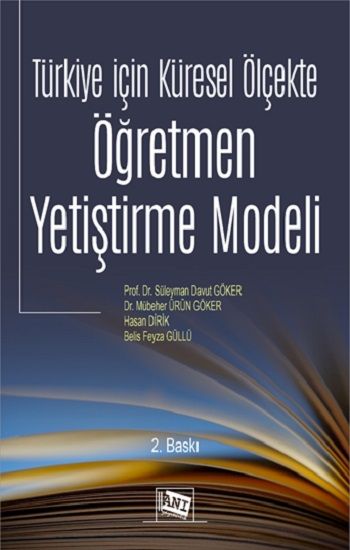 Türkiye İçin Küresel Ölçekte Öğretmen Yetiştirme Modeli - Anı Yayıncılık Kitap