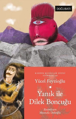 Yanık İle Dilek Boncuğu - Doğu Batı Çocuk Kitap