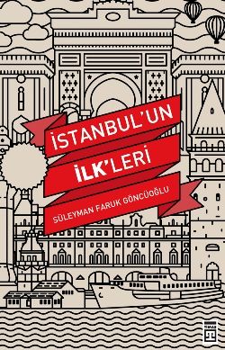 İstanbulun İlk'leri - Timaş Yayınları Kitap