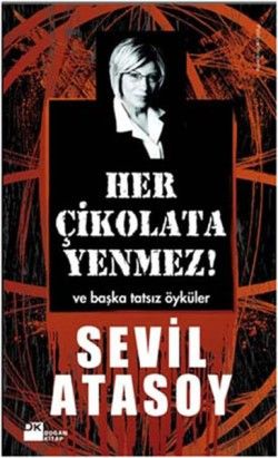 Her Çikolata Yenmez ve Başka Tatsız Öyküler - Doğan Kitap Kitap