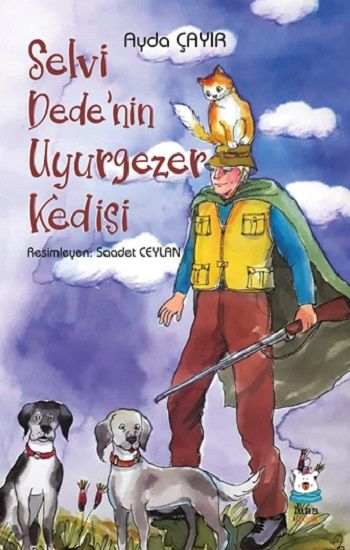 Selvi Dede’nin Uyurgezer Kedisi - Luna Çocuk Yayınları Kitap