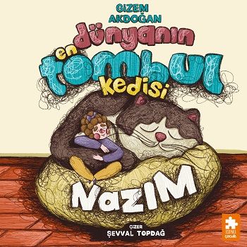 Dünyanın En Tombul Kedisi Nazım - Eksik Parça Yayınları Kitap