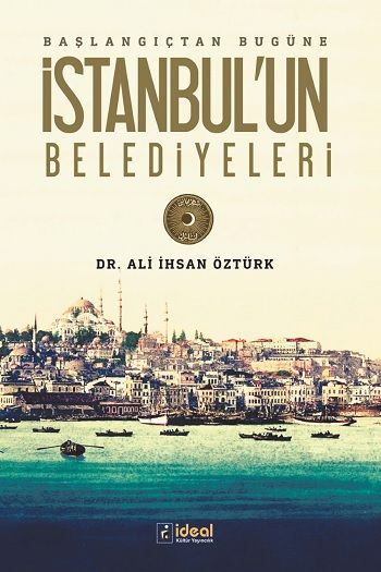 İstanbul'un Belediyeleri - İdeal Kültür Yayıncılık Kitap