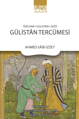 Tercüme‐i Gülistan‐ı Sa'di: Gülistan Tercümesi - Ihlamur Kitap Kitap