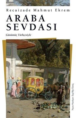 Araba Sevdası - Günümüz Türkçesiyle - Olimpos Yayınları Kitap