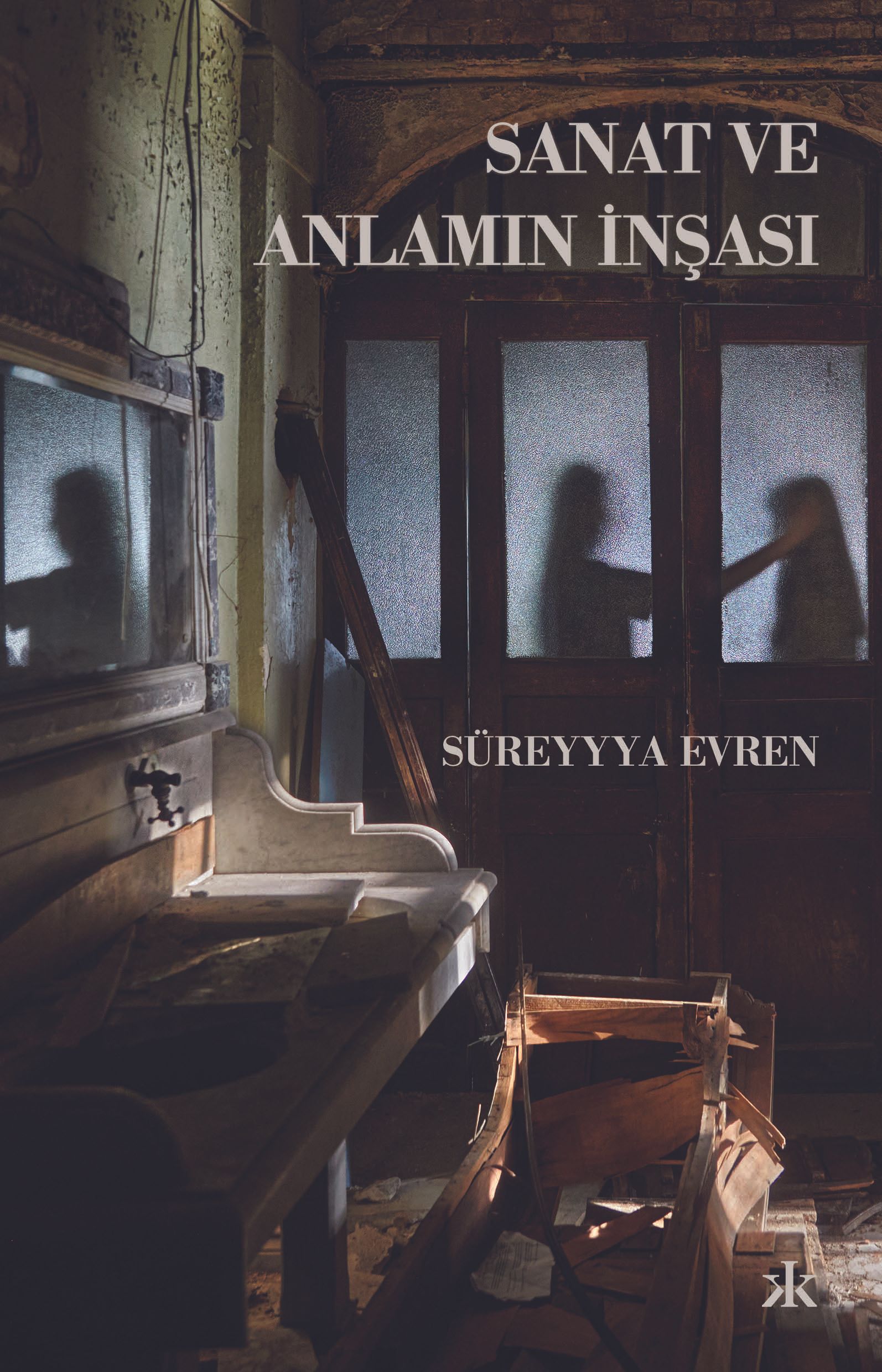 Sanat ve Anlamın İnşası - Kafka Yayınevi Kitap