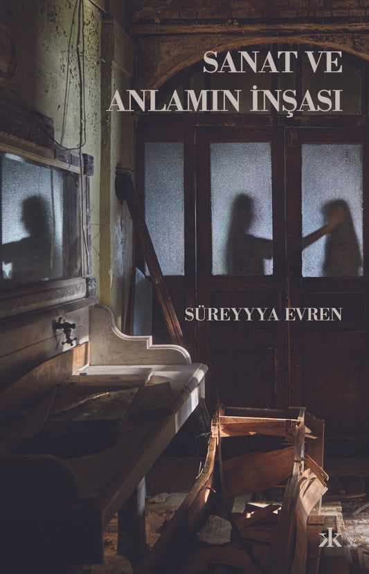 Sanat ve Anlamın İnşası - Kafka Yayınevi Kitap