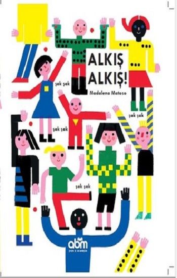 Alkış Alkış! (Ciltli) - Abm Yayınevi Kitap