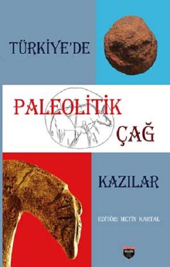 Türkiye'de Paleolitik Çağ Kazılar (Sıvama Cilt) - Bilgin Kültür Sanat Kitap