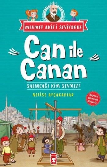 Can İle Canan Serisi 2 - Salıncağı Kim Sevmez? - Timaş Çocuk Kitap