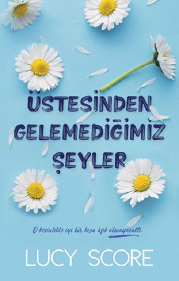 Üstesinden Gelemediğimiz Şeyler - Martı Yayınları Kitap