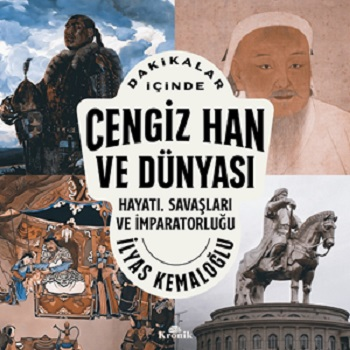 Dakikalar İçinde Cengiz Han Ve Dünyası - Kronik Kitap Kitap