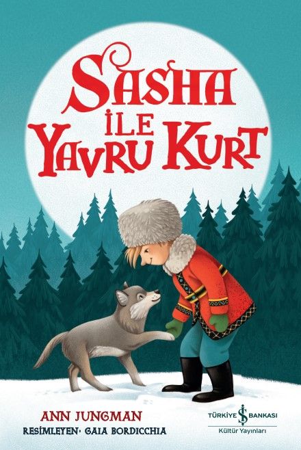 Sasha ile Yavru Kurt - İş Bankası Kültür Yayınları Kitap