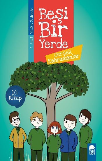 Gerçek Kahramanlar - Beşi Bir Yerde (4. Sınıf) - Mavi Kirpi Yayınları Kitap