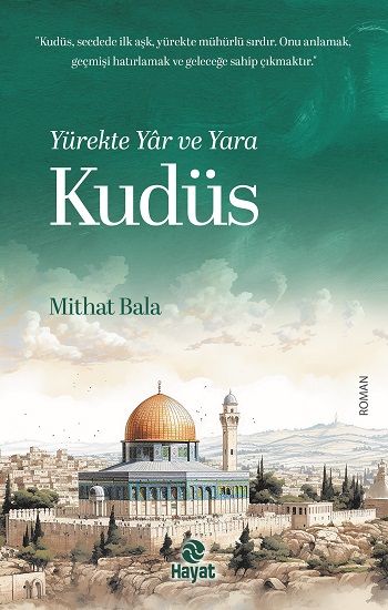 Yürekte Yar ve Yara Kudüs - Hayat Yayınları Kitap