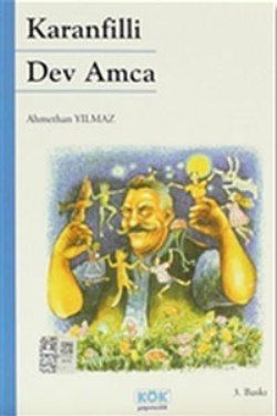 Karanfilli Dev Amca - Kök Yayınevi Kitap